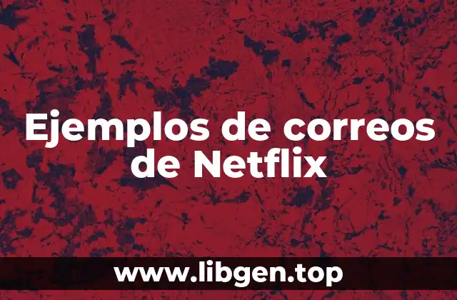 Ejemplos de correos de Netflix