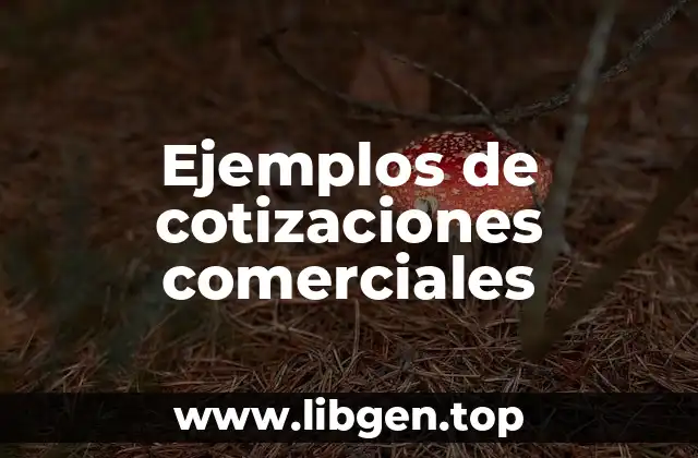 Ejemplos de cotizaciones comerciales