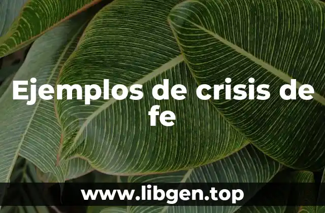 Ejemplos de crisis de fe