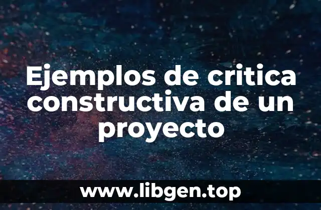 Ejemplos de critica constructiva de un proyecto