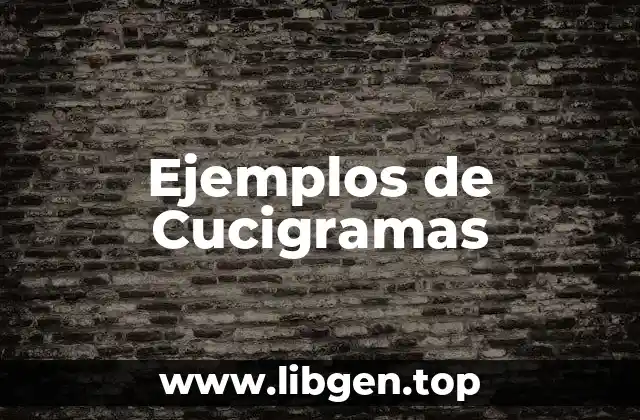 Ejemplos de Cucigramas