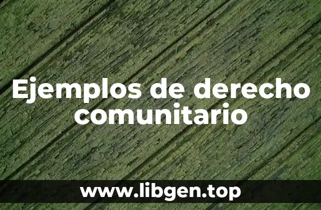 Ejemplos de derecho comunitario