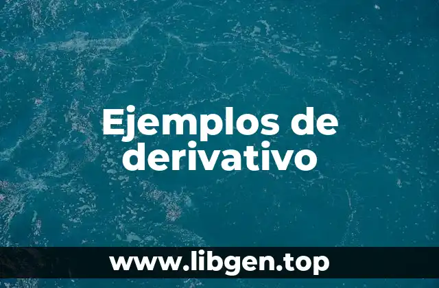 Ejemplos de derivativo