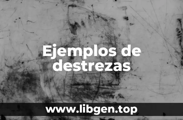 Ejemplos de destrezas