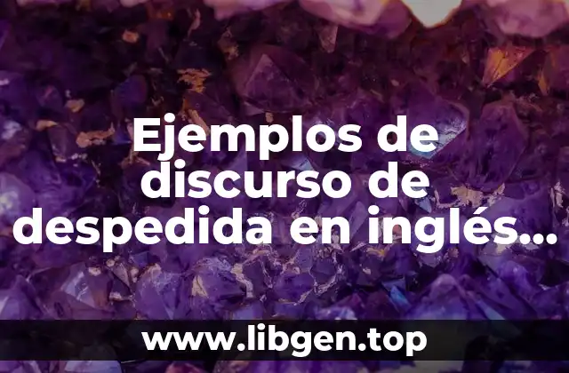 Ejemplos de discurso de despedida en inglés y Significado