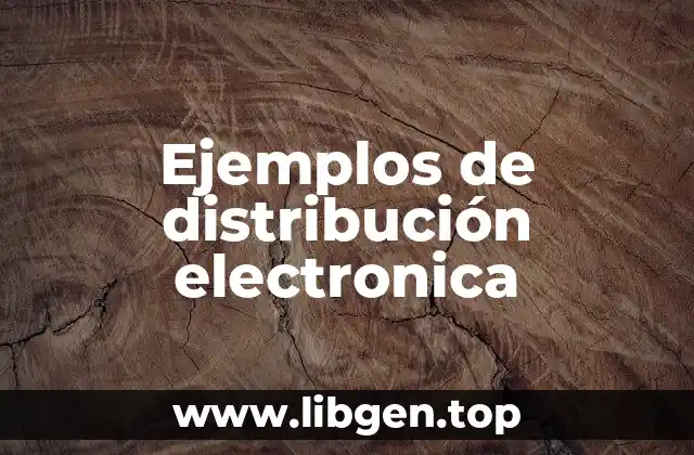 Ejemplos de distribución electronica