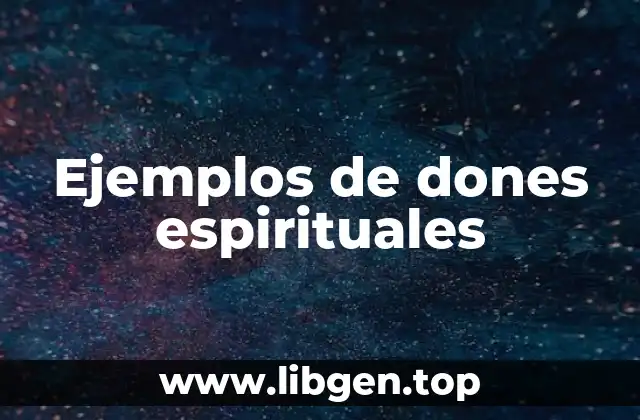 Ejemplos de dones espirituales
