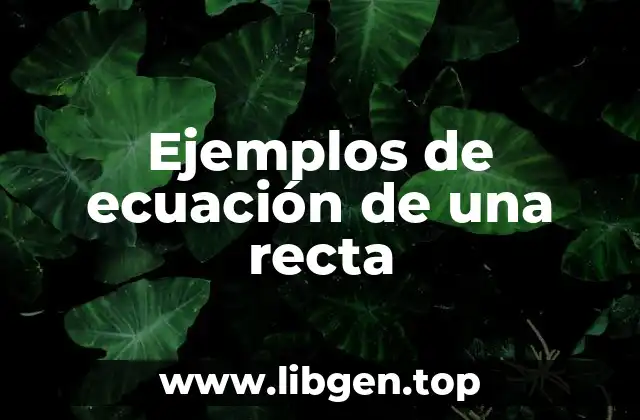 Ejemplos de ecuación de una recta