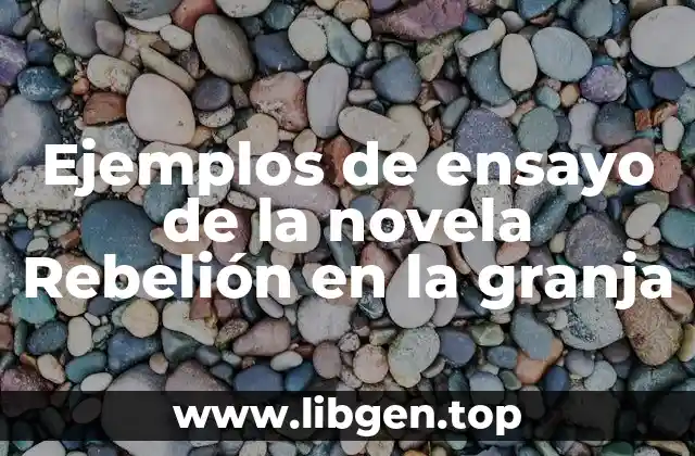 Ejemplos de ensayo de la novela Rebelión en la granja