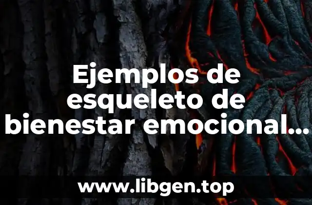 Ejemplos de esqueleto de bienestar emocional y trascendencia y Significado