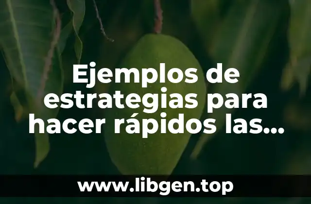 Ejemplos de estrategias para hacer rápidos las etiquetas de productos