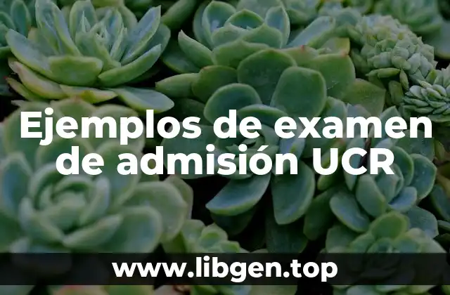 Ejemplos de examen de admisión UCR