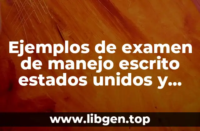 Ejemplos de examen de manejo escrito estados unidos y Significado