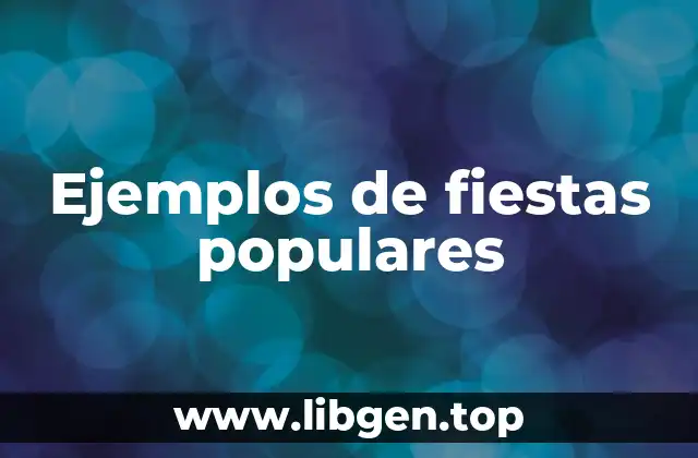 Ejemplos de fiestas populares