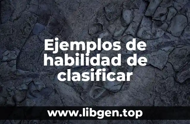 Ejemplos de habilidad de clasificar
