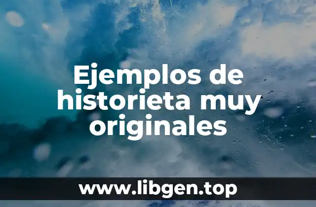Ejemplos de historieta muy originales