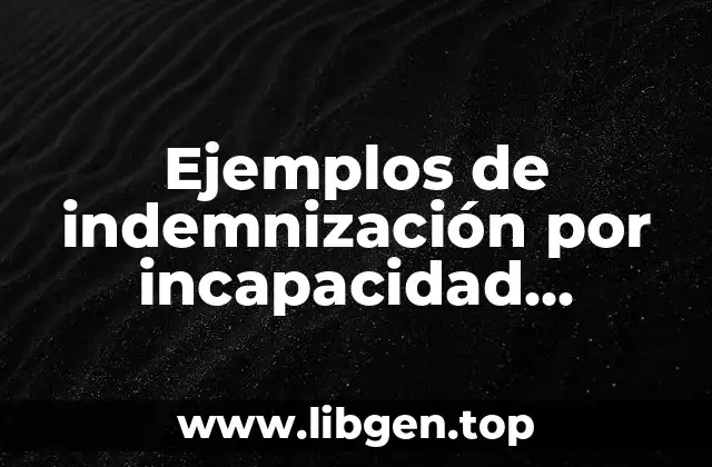 Ejemplos de indemnización por incapacidad permanente parcial