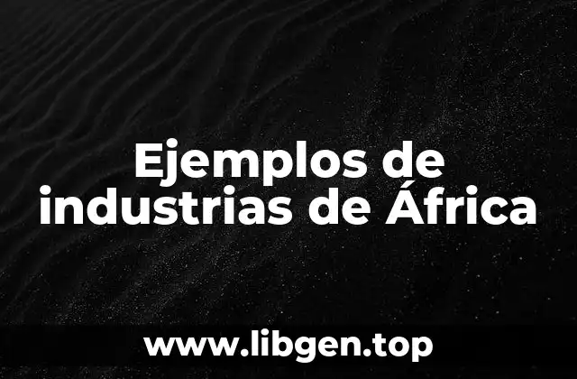 Ejemplos de industrias de África