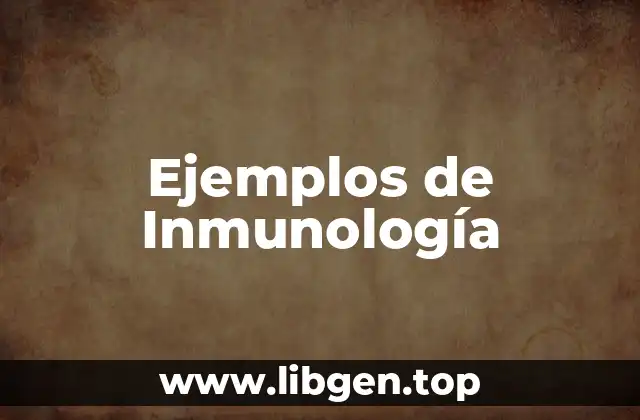 Ejemplos de Inmunología