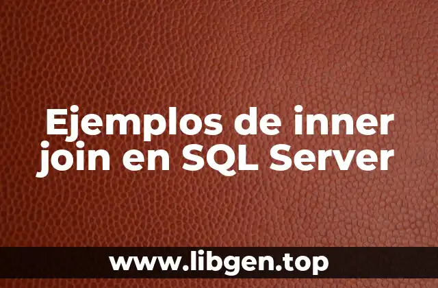 Ejemplos de inner join en SQL Server