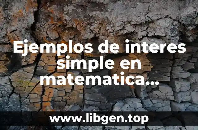Ejemplos de interes simple en matematica financiera