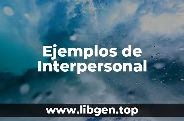 Ejemplos de Interpersonal