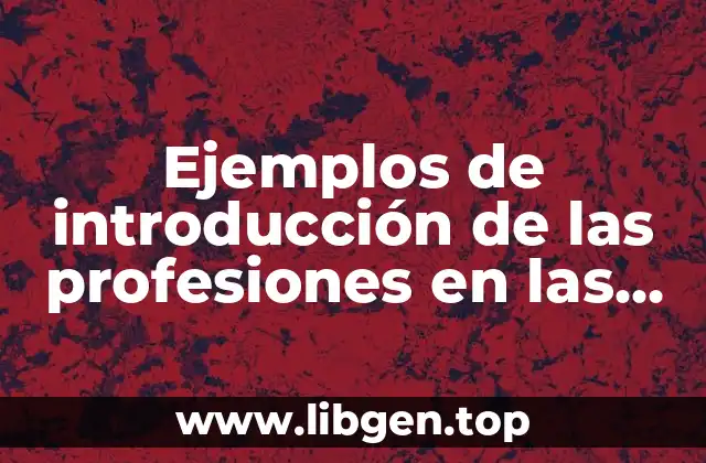 Ejemplos de introducción de las profesiones en las artes