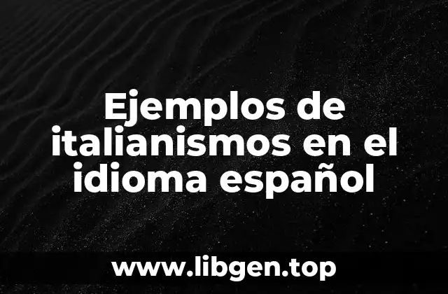 Ejemplos de italianismos