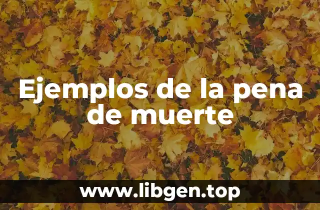 Ejemplos de la pena de muerte
