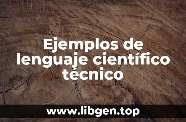 Ejemplos de lenguaje científico técnico