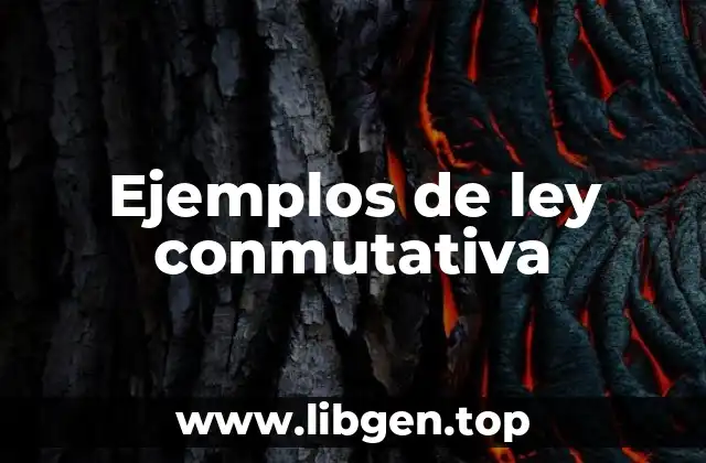 Ejemplos de ley conmutativa