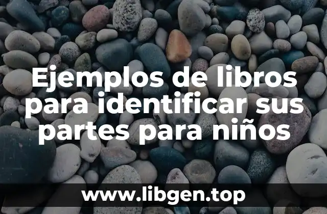 Ejemplos de libros para identificar sus partes para niños