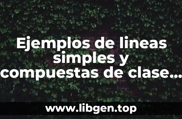 Ejemplos de lineas simples y compuestas de clase de artes