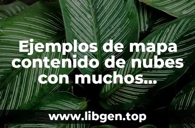 Ejemplos de mapa contenido de nubes con muchos componentes
