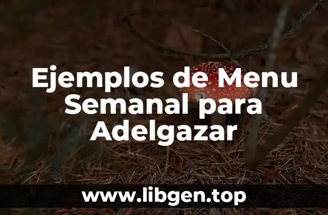 Ejemplos de Menu Semanal para Adelgazar