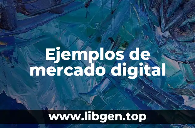 Ejemplos de mercado digital