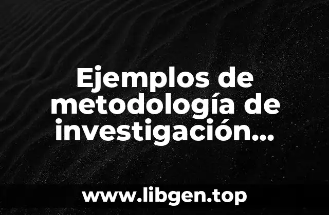 Ejemplos de metodología de investigación relacionada a la lingüística