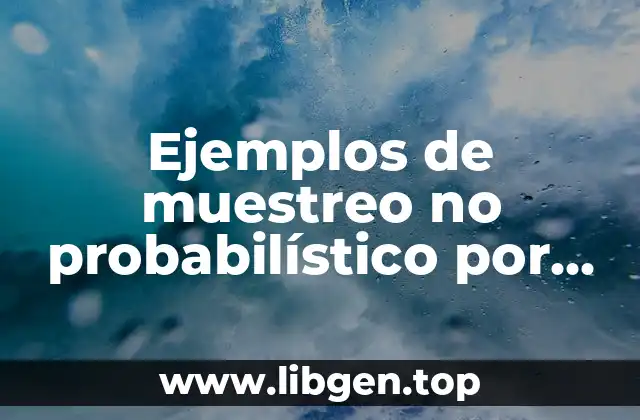 Ejemplos de muestreo no probabilístico por conveniencia