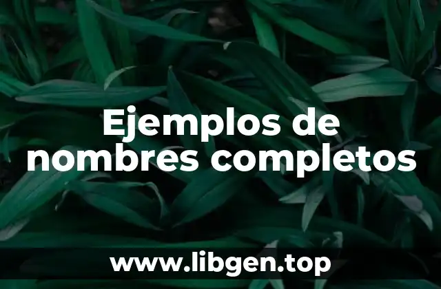 Ejemplos de nombres completos