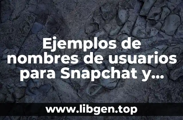 Ejemplos de nombres de usuarios para Snapchat