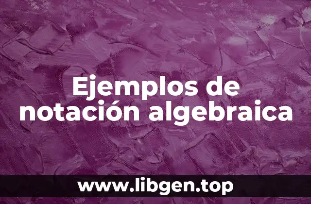 Ejemplos de notación algebraica