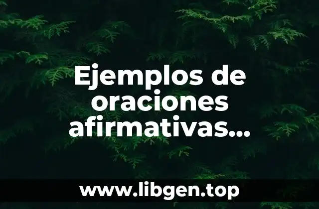 Ejemplos de oraciones afirmativas, negativas e interrogativas en inglés y Significado