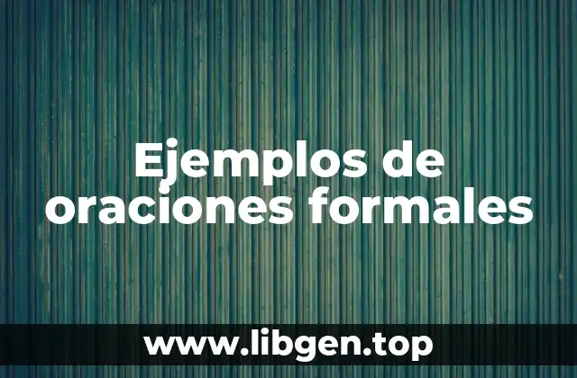 Ejemplos de oraciones formales