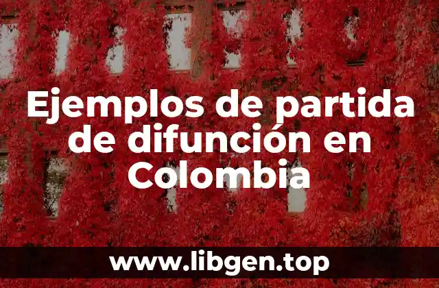 Ejemplos de partida de difunción en Colombia