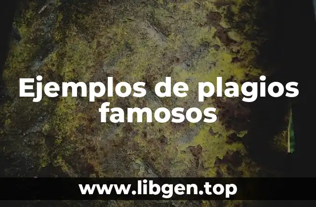 Ejemplos de plagios famosos
