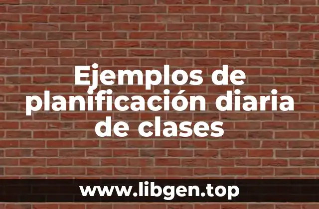 Ejemplos de planificación diaria de clases