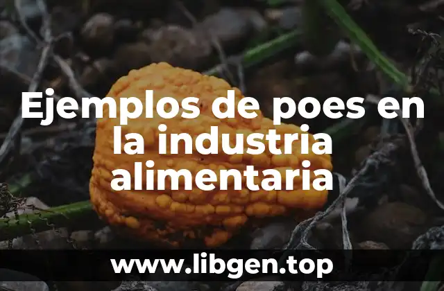Ejemplos de poes en la industria alimentaria