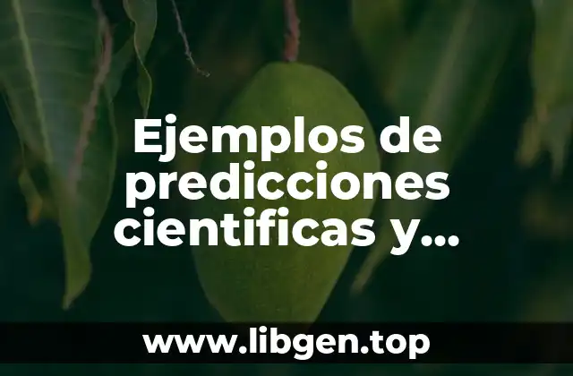 Ejemplos de predicciones cientificas y Significado