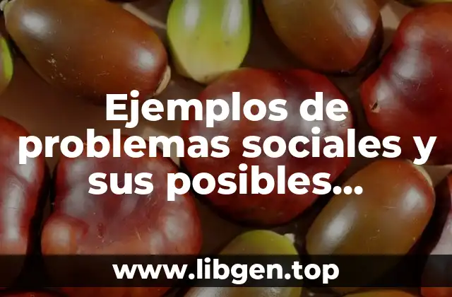 Ejemplos de problemas sociales