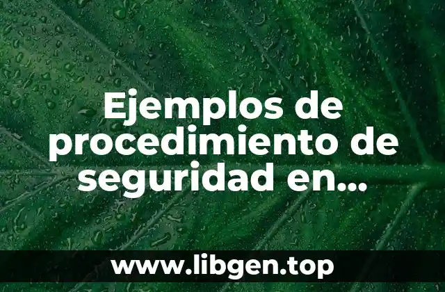 Ejemplos de procedimiento de seguridad en logística de transporte